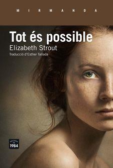 TOT ÉS POSSIBLE | 9788416987146 | STROUT, ELIZABETH | Llibreria Online de Banyoles | Comprar llibres en català i castellà online
