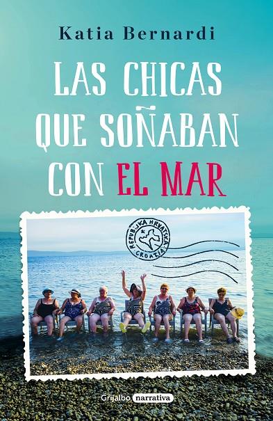 CHICAS QUE SOÑABAN CON EL MAR, LAS | 9788425355714 | BERNARDI, KATIA | Llibreria Online de Banyoles | Comprar llibres en català i castellà online