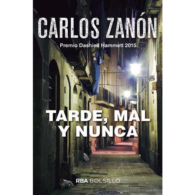 TARDE, MAL Y NUNCA (BOLSILLO) | 9788492966974 | ZANON GARCIA, CARLOS | Llibreria Online de Banyoles | Comprar llibres en català i castellà online