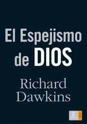  ESPEJISMO DE DIOS, EL | 9788467024784 | RICHARD DAWKINS  | Llibreria Online de Banyoles | Comprar llibres en català i castellà online