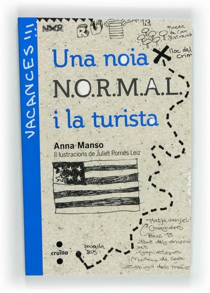 UNA NOIA N.O.R.M.A.L. I LA TURISTA | 9788466130455 | MANSO MUNNÉ, ANNA | Llibreria Online de Banyoles | Comprar llibres en català i castellà online