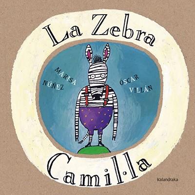 ZEBRA CAMIL.LA, LA | 9788416804085 | NÚÑEZ, MARISA | Llibreria Online de Banyoles | Comprar llibres en català i castellà online