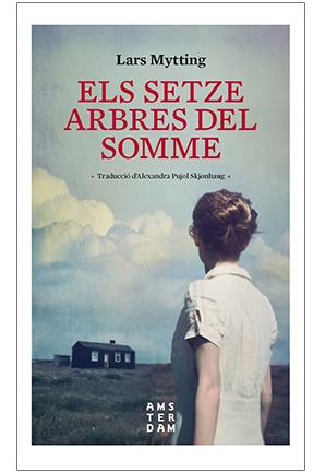 Setze arbres del Somme, de Lars Mytting Ed. Amsterdam/Alfaguara | Llibreria Online de Banyoles | Comprar llibres en català i castellà online