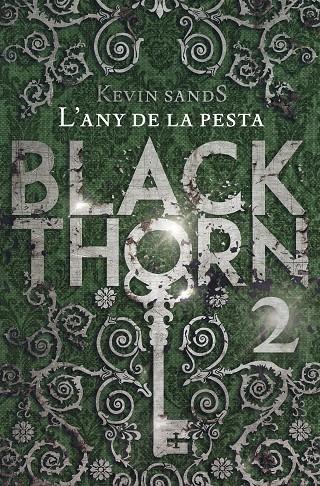 BLACKTHORN 2. L'ANY DE LA PESTA | 9788491373902 | SANDS, KEVIN | Llibreria Online de Banyoles | Comprar llibres en català i castellà online