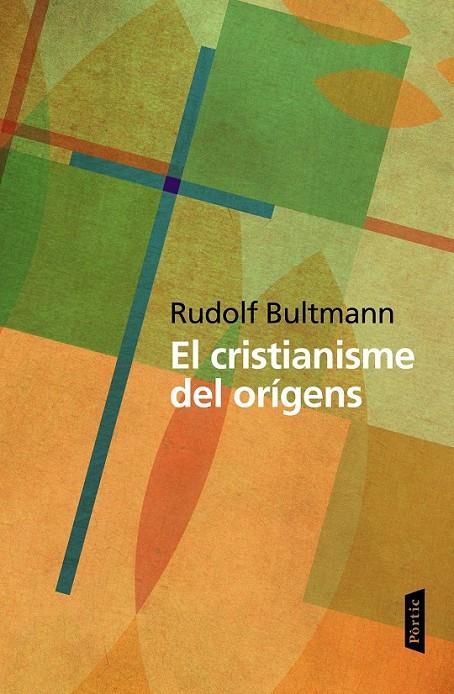 CRISTIANISME DELS ORÍGENS, EL | 9788498093469 | BULTMANN RUDOLF  | Llibreria Online de Banyoles | Comprar llibres en català i castellà online