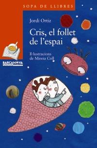 CRIS, EL FOLLET DE L'ESPAI | 9788448926885 | ORTIZ, JORDI | Llibreria Online de Banyoles | Comprar llibres en català i castellà online