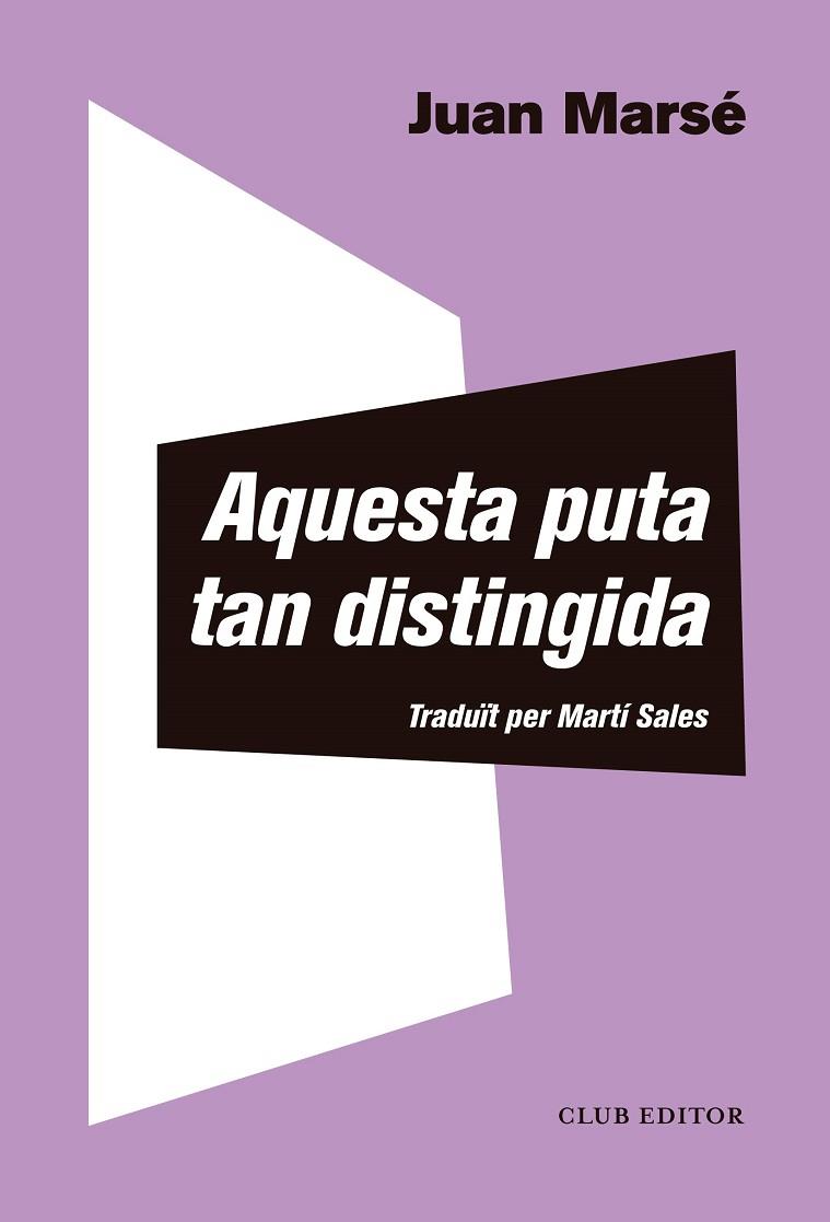 AQUESTA PUTA TAN DISTINGIDA | 9788473293013 | MARSÉ, JUAN | Llibreria Online de Banyoles | Comprar llibres en català i castellà online