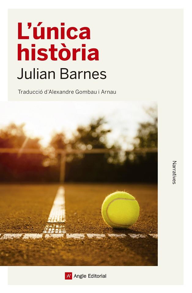 L'ÚNICA HISTÒRIA | 9788417214579 | BARNES, JULIAN | Llibreria Online de Banyoles | Comprar llibres en català i castellà online