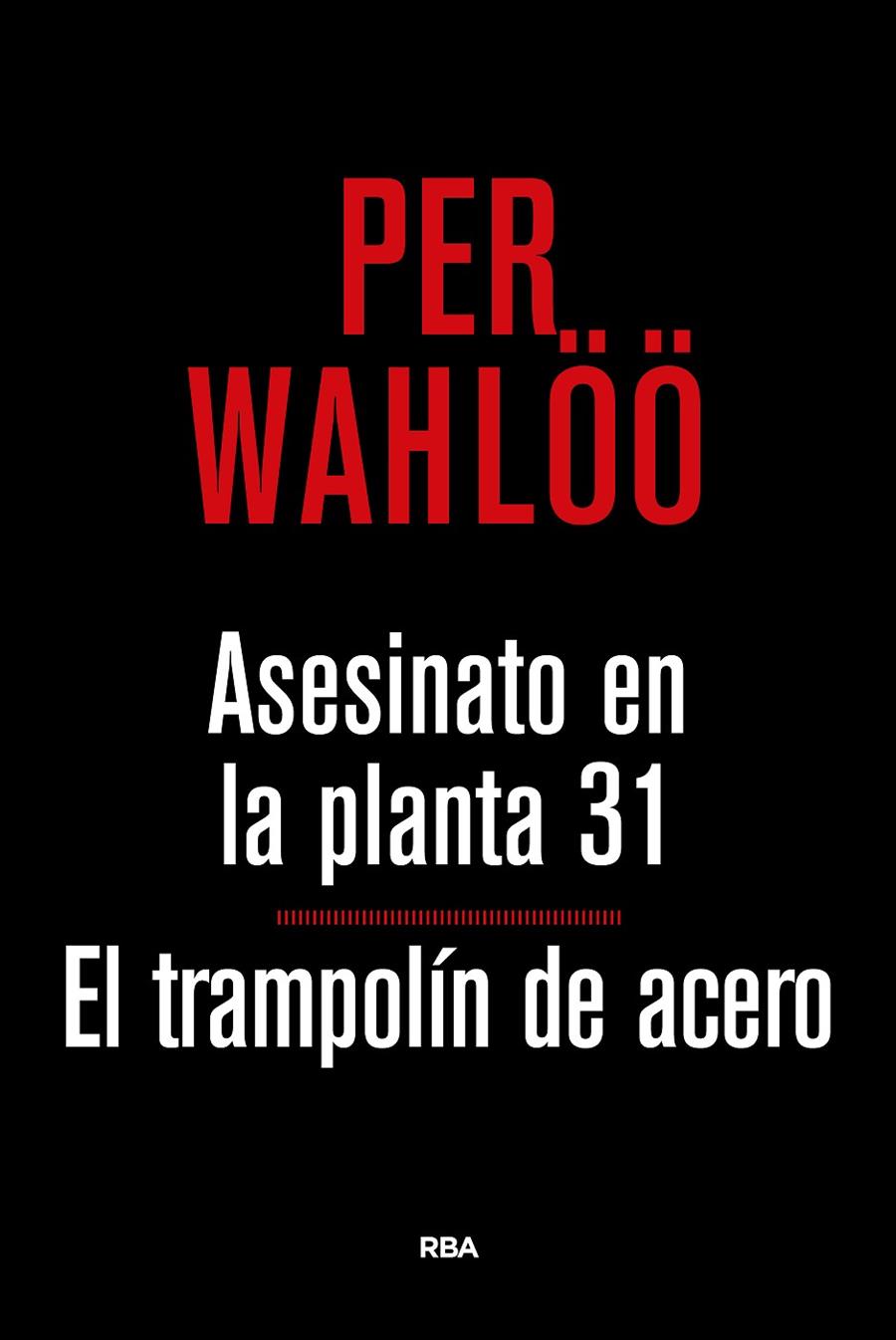 ASESINATO PLANTA 31 Y TRAMPOLIN ACERO | 9788490567777 | WAHLOO , PER | Llibreria Online de Banyoles | Comprar llibres en català i castellà online