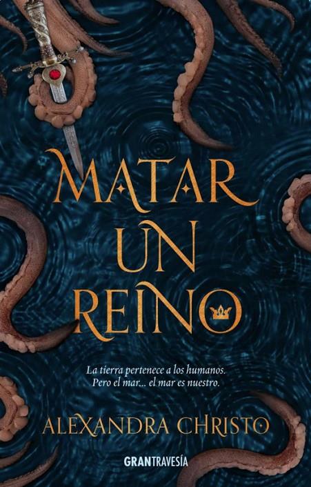 MATAR A UN REINO | 9788494799754 | ALEXANDRA CHRISTO | Llibreria Online de Banyoles | Comprar llibres en català i castellà online