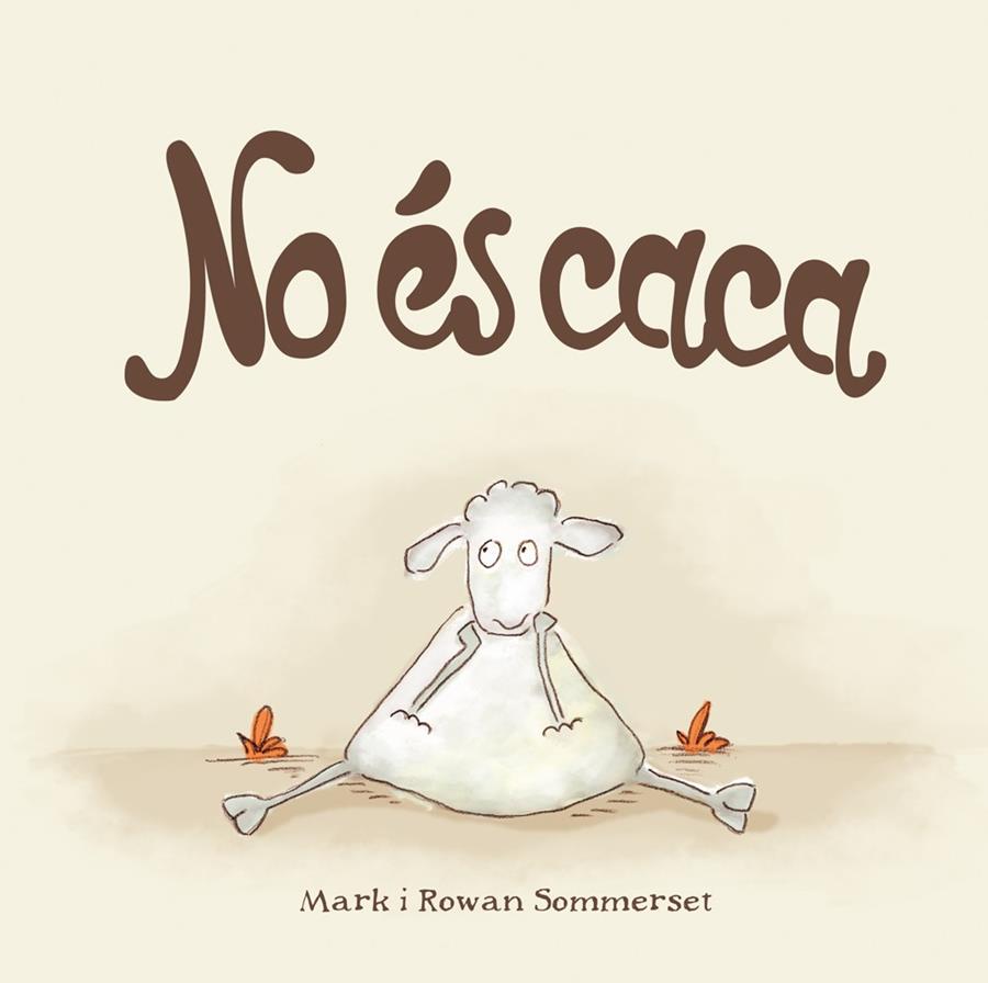 NO ÉS CACA | 9788424661571 | SOMMERSET, MARK/SOMMERSET, ROWAN | Llibreria Online de Banyoles | Comprar llibres en català i castellà online