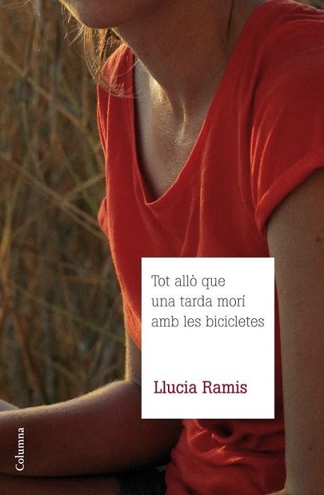 TOT ALLÒ QUE UNA TARDA MORÍ AMB LES BICICLETES | 9788466415835 | RAMIS, LLUCIA | Llibreria Online de Banyoles | Comprar llibres en català i castellà online