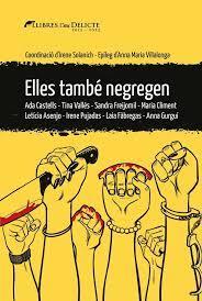 ELLES TAMBÉ NEGREGEN | 9788419415165 | SOLANICH SANGLAS, IRENE | Llibreria Online de Banyoles | Comprar llibres en català i castellà online