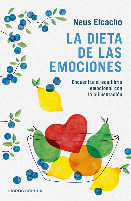 DIETA DE LAS EMOCIONES, LA | 9788448023836 | ELCACHO ROVIRA, NEUS | Llibreria Online de Banyoles | Comprar llibres en català i castellà online