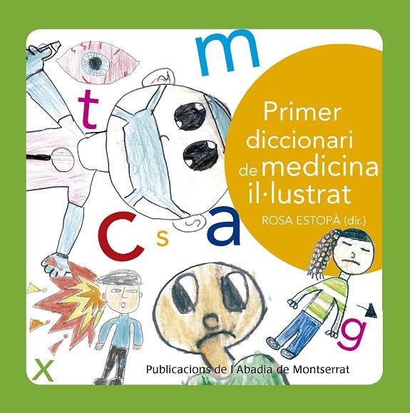 PRIMER DICCIONARI DE MEDICINA IL·LUSTRAT | 9788498839791 | ESTOPÀ BAGOT, ROSA | Llibreria Online de Banyoles | Comprar llibres en català i castellà online