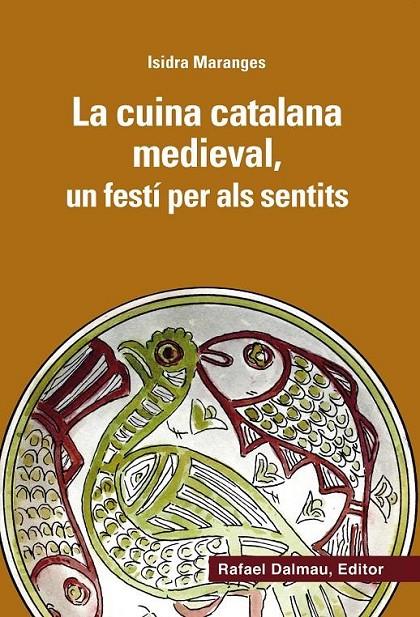 CUINA CATALANA MEDIEVAL, LA | 7884232081661 | MARANGES, ISIDRA | Llibreria Online de Banyoles | Comprar llibres en català i castellà online
