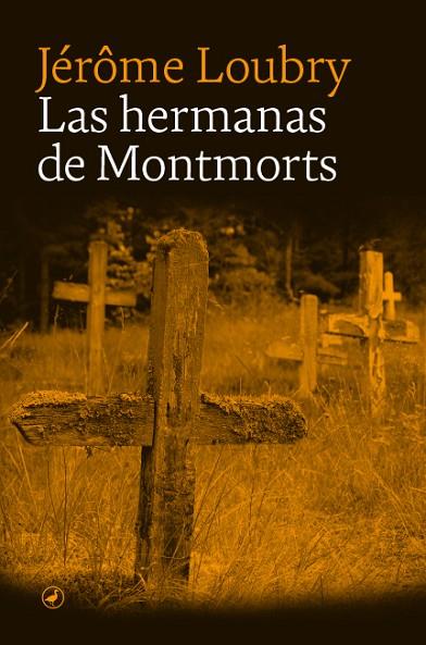 LAS HERMANAS DE MONTMORTS | 9788418800412 | LOUBRY JEROME | Llibreria Online de Banyoles | Comprar llibres en català i castellà online