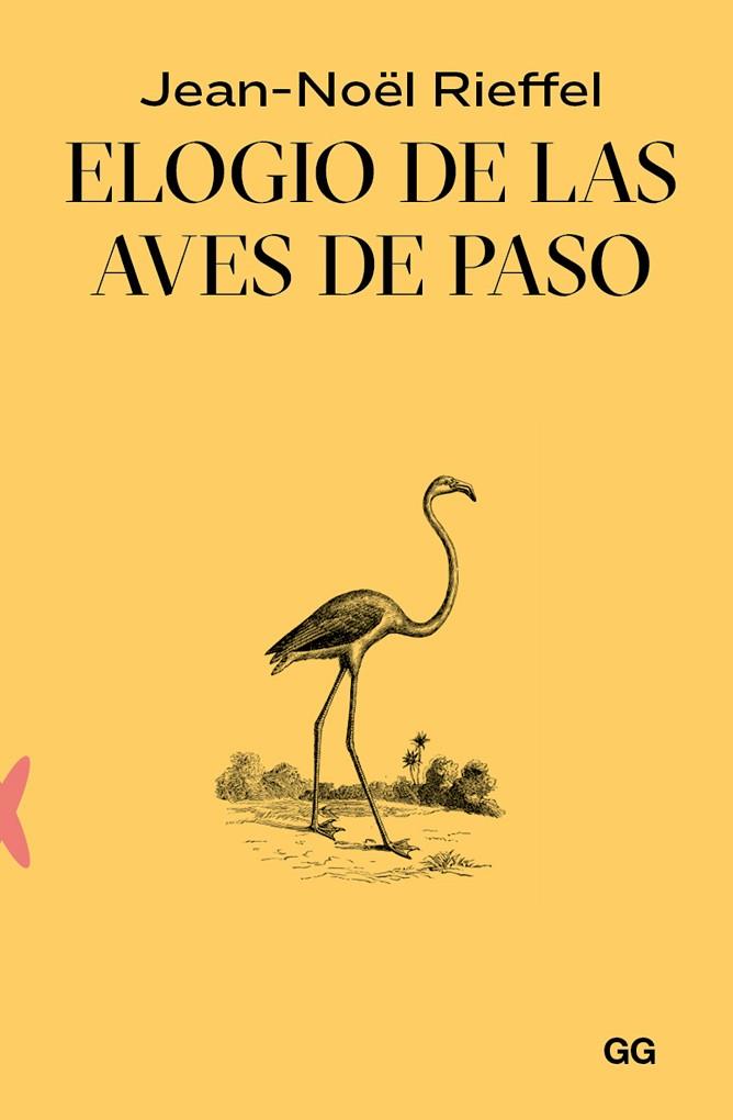 ELOGIO DE LAS AVES DE PASO | 9788425235030 | RIEFFEL, JEAN-NOËL | Llibreria Online de Banyoles | Comprar llibres en català i castellà online