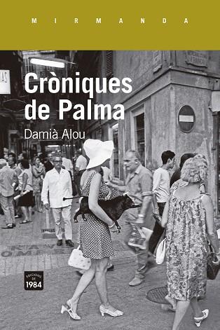 CRÒNIQUES DE PALMA | 9788418858468 | ALOU, DAMIÀ | Llibreria Online de Banyoles | Comprar llibres en català i castellà online