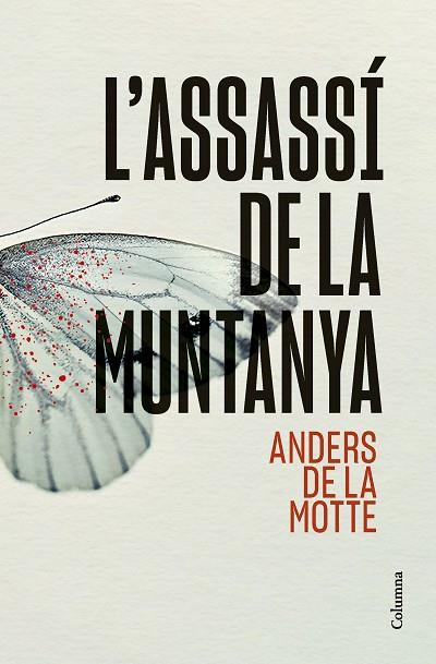 L'ASSASSÍ DE LA MUNTANYA | 9788466431392 | MOTTE, ANDERS DE LA | Llibreria Online de Banyoles | Comprar llibres en català i castellà online