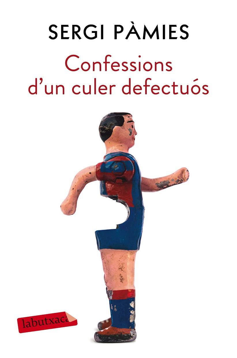 CONFESSIONS D'UN CULER DEFECTUÓS | 9788417031688 | PÀMIES, SERGI | Llibreria Online de Banyoles | Comprar llibres en català i castellà online