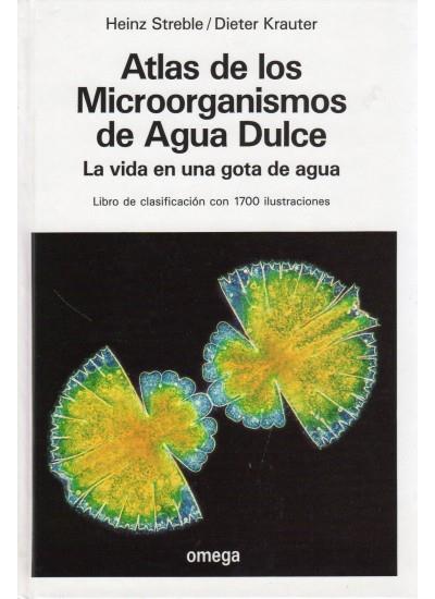 ATLAS DE LOS MICROORGANISMOS DE AGUA DULCE | 9788428208000 | STREBLE, H., KRAUTER, D. | Llibreria Online de Banyoles | Comprar llibres en català i castellà online