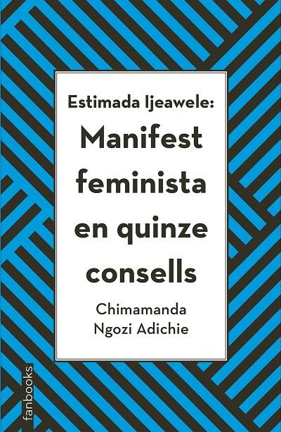 ESTIMADA IJEAWELE: MANIFEST FEMINISTA EN QUINZE CONSELLS | 9788416716272 | CHIMAMANDA NGOZI ADICHIE | Llibreria Online de Banyoles | Comprar llibres en català i castellà online