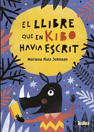 EL LLIBRE QUE EN KIBO HAVIA ESCRIT | 9788418821059 | RUIZ JOHNSON, MARIANA | Llibreria Online de Banyoles | Comprar llibres en català i castellà online