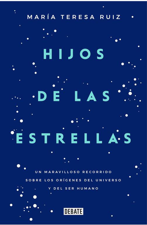 HIJOS DE LAS ESTRELLAS | 9788499927749 | RUIZ, MARÍA TERESA | Llibreria Online de Banyoles | Comprar llibres en català i castellà online