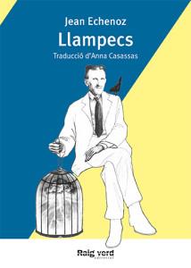 LLAMPECS | 9788416689125 | ECHENOZ, JEAN | Llibreria Online de Banyoles | Comprar llibres en català i castellà online