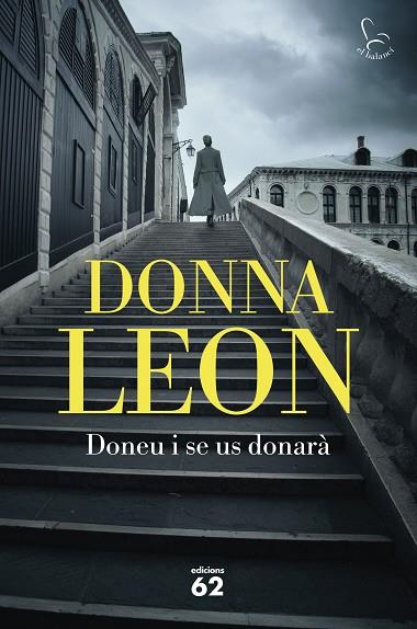 DONEU I SE US DONARÀ | 9788429780284 | LEON, DONNA | Llibreria Online de Banyoles | Comprar llibres en català i castellà online
