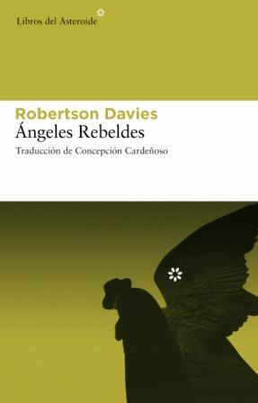 ANGELES REBELDES | 9788493591434 | DAVIES, ROBERTSON | Llibreria Online de Banyoles | Comprar llibres en català i castellà online