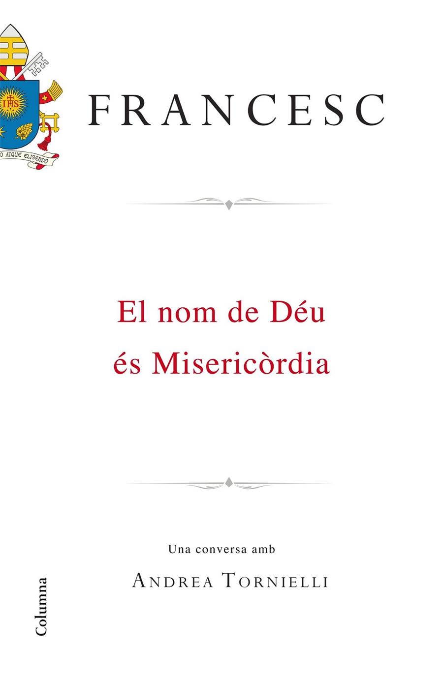 NOM DE DÉU ÉS MISERICÒRDIA,  EL | 9788466420495 | PAPA FRANCESC | Llibreria Online de Banyoles | Comprar llibres en català i castellà online