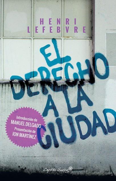 DERECHO A LA CIUDAD, EL | 9788494645389 | LEFEBVRE, HENRI | Llibreria Online de Banyoles | Comprar llibres en català i castellà online