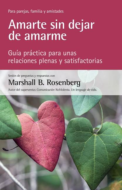AMARTE SIN DEJAR DE AMARME | 9788412459425 | ROSENBERG, MARSHALL B. | Llibreria Online de Banyoles | Comprar llibres en català i castellà online