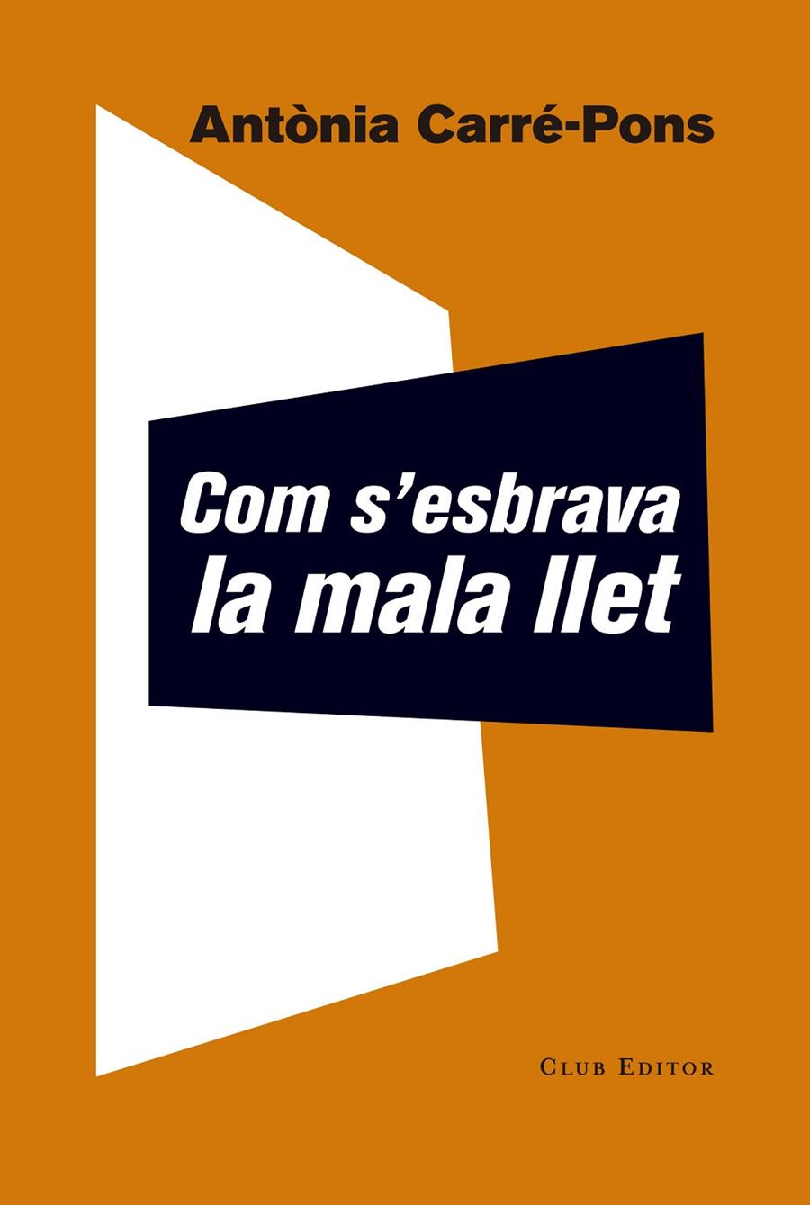 COM S'ESBRAVA LA MALA LLET | 9788473292252 | CARRÉ-PONS, ANTÒNIA | Llibreria Online de Banyoles | Comprar llibres en català i castellà online