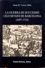 GUERRA DE SUCCESSIÓ I ELS SETGES DE BARCELONA (1697-1714), LA | 9788423207015 | TORRAS I RIBÉ, JOSEP M. | Llibreria Online de Banyoles | Comprar llibres en català i castellà online