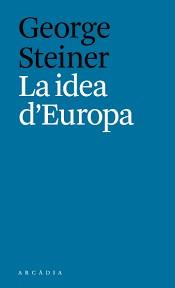 IDEA D'EUROPA, LA | 9788494616334 | GEORGE, STEINER | Llibreria Online de Banyoles | Comprar llibres en català i castellà online
