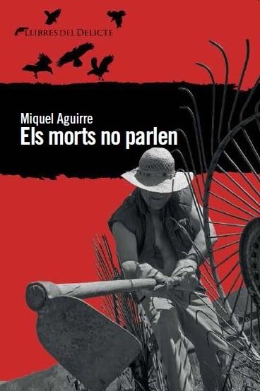 MORTS NO PARLEN, ELS | 9788494106491 | AGUIRRE, MIQUEL | Llibreria Online de Banyoles | Comprar llibres en català i castellà online