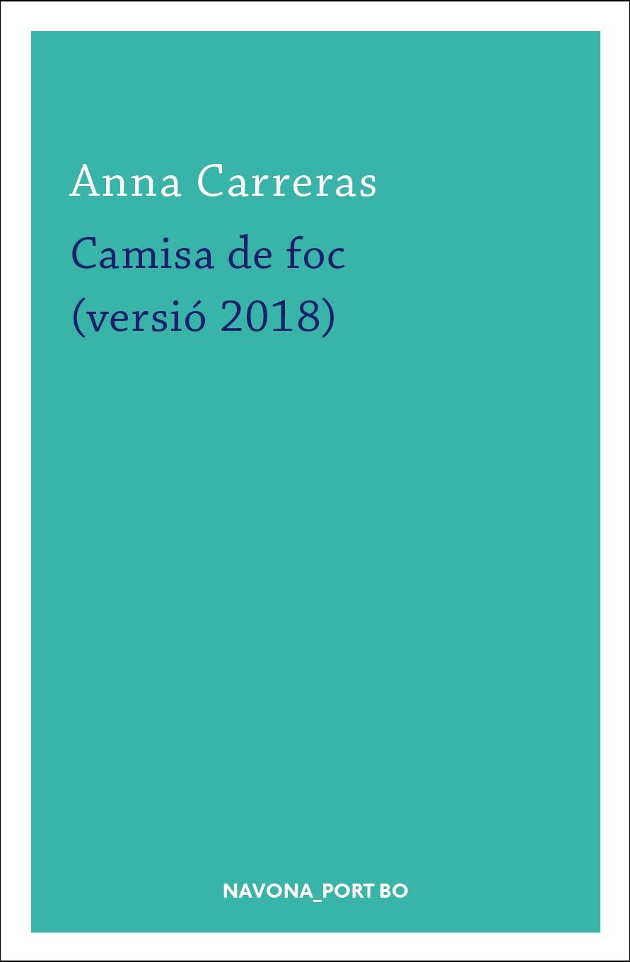 CAMISA DE FOC (VERSIÓ 2018) | 9788417181420 | CARRERAS, ANNA | Llibreria Online de Banyoles | Comprar llibres en català i castellà online
