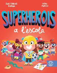 SUPERHEROIS A L'ESCOLA | 9788418687440 | ROMÁN, JOSÉ CARLOS | Llibreria Online de Banyoles | Comprar llibres en català i castellà online