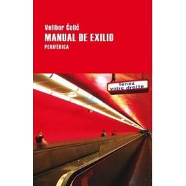 MANUAL DE EXILIO | 9788416291441 | COLIC, VELIBOR | Llibreria Online de Banyoles | Comprar llibres en català i castellà online