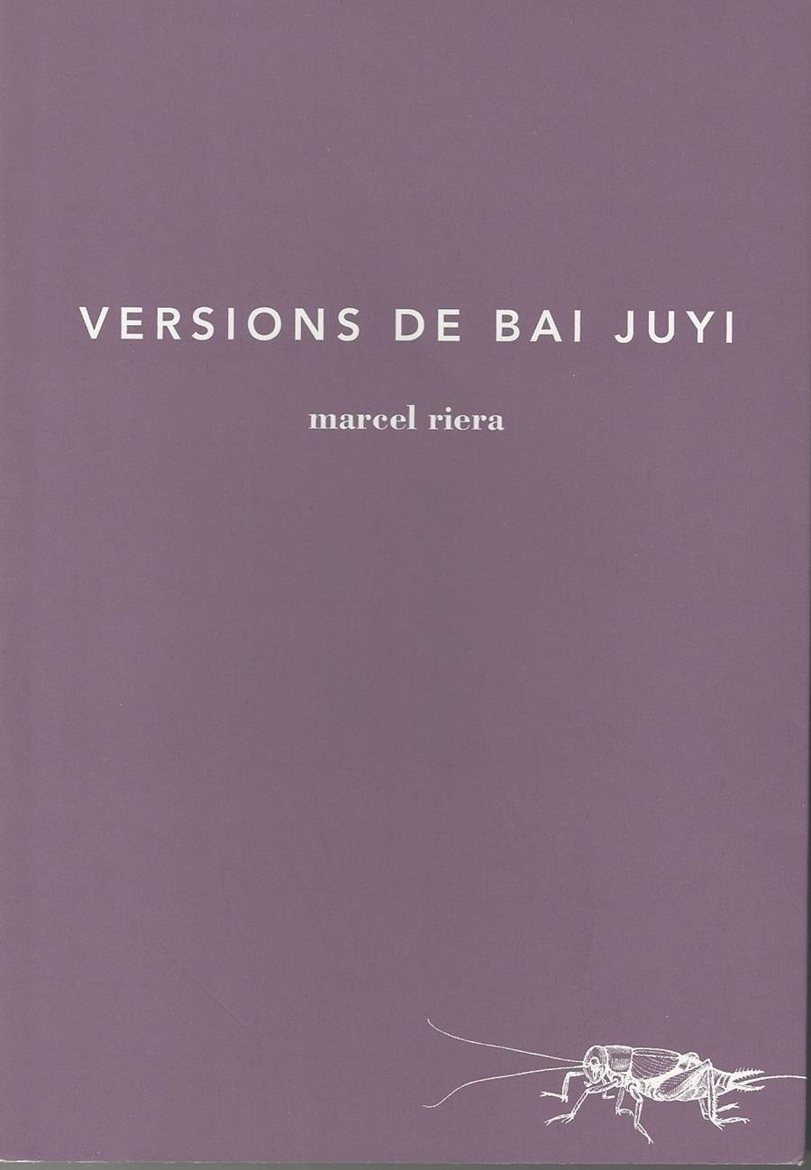 VERSIONS DE BAI JUYI | 9788494096495 | MARCEL RIERA BOU | Llibreria Online de Banyoles | Comprar llibres en català i castellà online