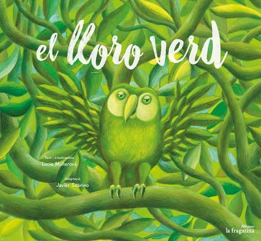 EL LLORO VERD | 9788416566648 | MULLEROVA, LUCIE | Llibreria Online de Banyoles | Comprar llibres en català i castellà online
