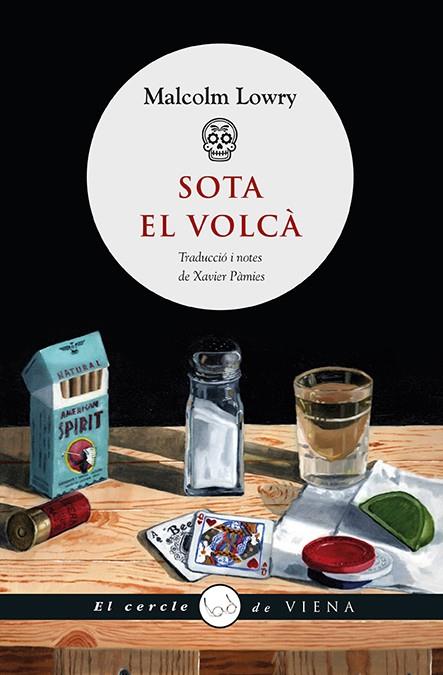 SOTA EL VOLCÀ | 9788483308950 | LOWRY, MALCOLM | Llibreria Online de Banyoles | Comprar llibres en català i castellà online