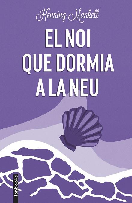 NOI QUE DORMIA A LA NEU, EL | 9788419150202 | MANKELL, HENNING | Llibreria Online de Banyoles | Comprar llibres en català i castellà online
