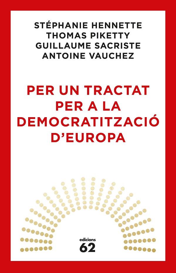 PER UN TRACTAT PER A LA DEMOCRATITZACIÓ D'EUROPA | 9788429776164 | THOMAS PIKETTY/AA. VV. | Llibreria Online de Banyoles | Comprar llibres en català i castellà online
