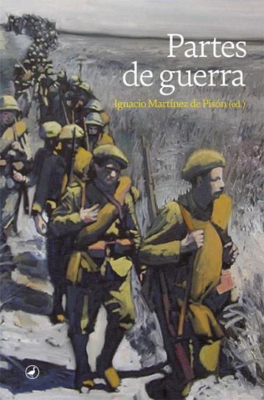 PARTES DE GUERRA | 9788418800092 | MARTÍNEZ DE PISÓN (ED.), IGNACIO | Llibreria Online de Banyoles | Comprar llibres en català i castellà online