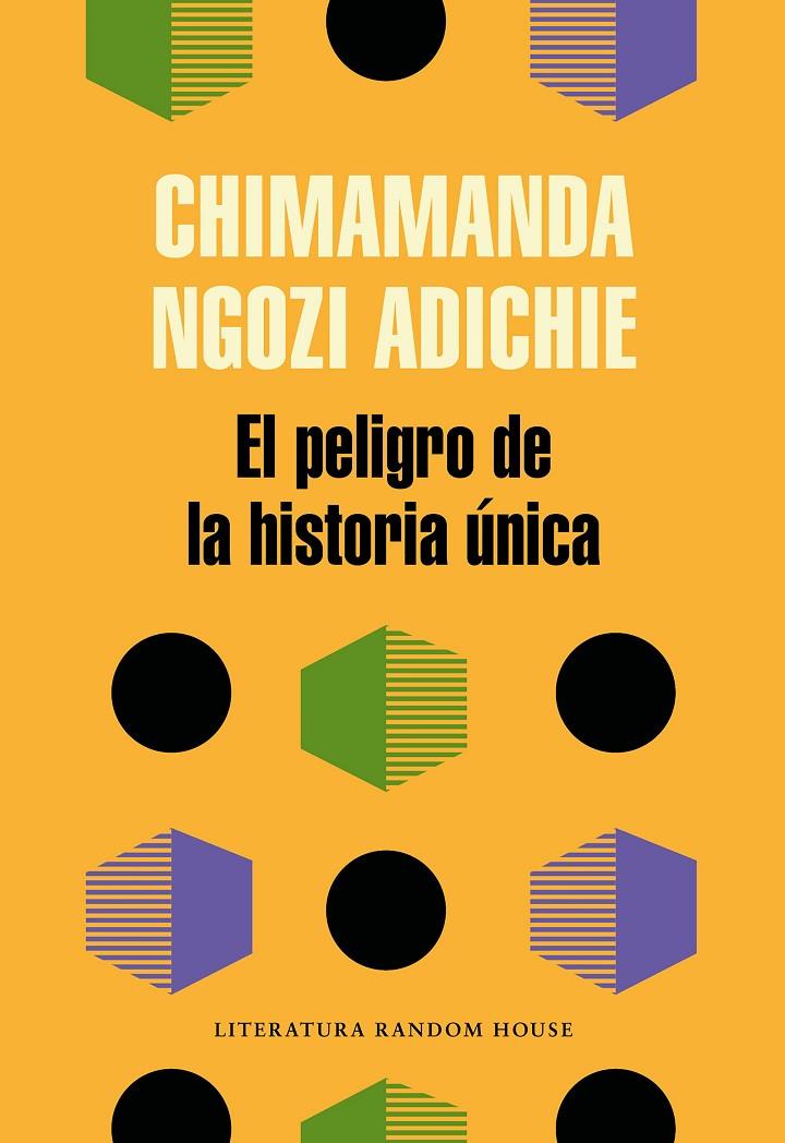 EL PELIGRO DE LA HISTORIA ÚNICA | 9788439733928 | CHIMAMANDA NGOZI ADICHIE | Llibreria Online de Banyoles | Comprar llibres en català i castellà online
