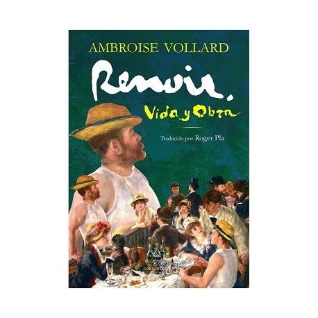 RENOIR VIDA Y OBRA | 9788494568671 | VOLLARD, AMBROISE | Llibreria Online de Banyoles | Comprar llibres en català i castellà online